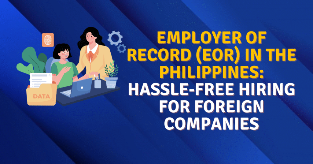 Employer of Record EOR in the Philippines